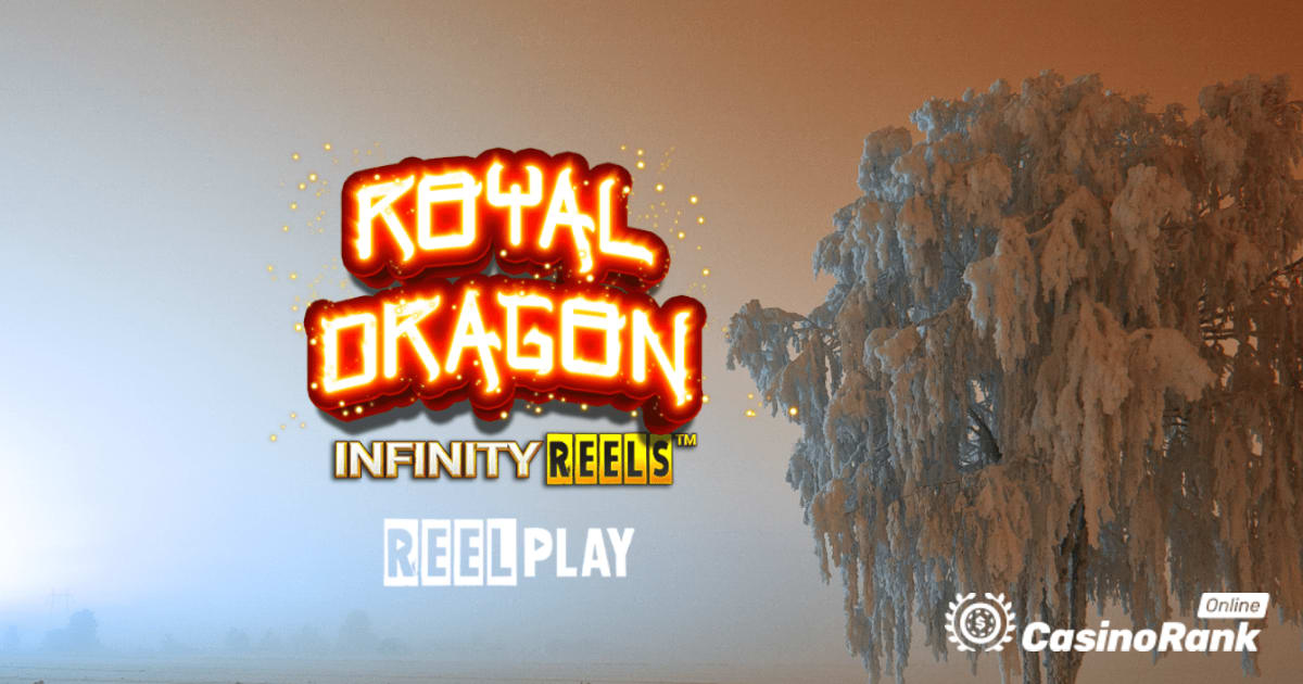 Yggdrasil Partners ReelPlay va lansa Jocuri Lab Royal Dragon Infinity Reels