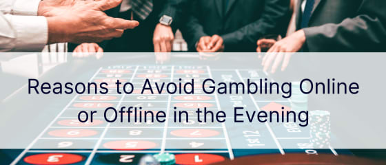 Motive pentru a evita jocurile de noroc online sau offline seara