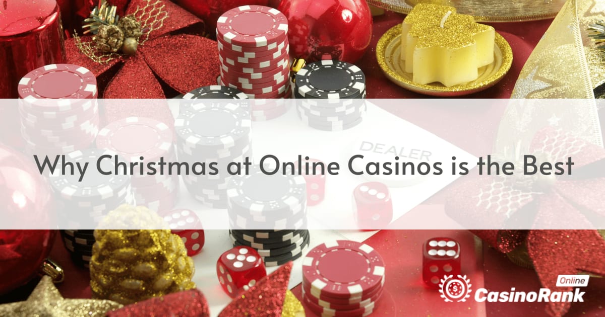 De ce Crăciunul la cazinourile online este cel mai bun